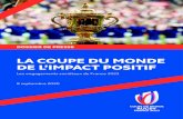 E Z LA COUPE DU MONDE DE L’IMPACT POSITIF...2020/09/08  · du Monde de Rugby France 2023, au meilleur des 48 matchs de la compétition. Tous rêveront d’une chose : succéder