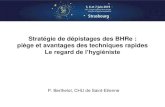 Stratégie de dépistages des BHRe : piège et avantages des ......Situation épidémiologique et organisation du CHU de Saint-Etienne / BHRe • Depuis 2010 suivi BHRe, pas de situation