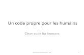 Coder proprement pour les humains - FoxPro : Atoutfox · 2014. 3. 30. · Objet de la session •Uncode propre, à destination des humains •Une bible des bonnes pratiques •fondée