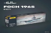FOCH 1965 - Heller...2 Français La construction du Foch, jumeau du porte-avions Clemenceau, fut entreprise aux chantiers de l’Atlantique à Saint-Nazaire. Mis sur cale en février