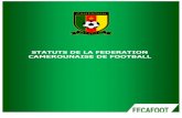 STATUTS DE LA FEDERATION CAMEROUNAISE DE FOOTBALL · les Statuts, règlements, directives et décisions de la FIFA, de la CAF, de l’UNIFFAC et de la FECAFOOT. 5. Le drapeau de la