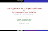 Trois approches de la supraconductivité et Rétrospective ...