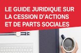 LE GUIDE JURIDIQUE SUR LA CESSION D ACTIONS ET DE PARTS ...