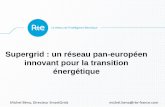 Supergrid : un réseau pan-européen innovant pour la ...