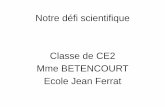 Classe de CE2 Mme BETENCOURT Ecole Jean Ferrat