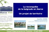 La reconquête de la baignade en Marne Un projet de territoire