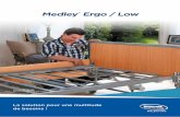 Medley Ergo / Low -