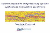 Seismic acquisition and processing systems - applications from