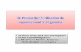 III. Production/utilisation du rayonnement X et gamma