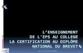 DE L'EPS AU COLLEGE LA CERTIFICATION AU DIPLÔME NATIONAL ...