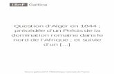Question d'Alger en 1844 ; précédée d'un Précis de la ...