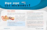 VOLUME 21 - NO 3 • ÉTÉ 2018 Bye------ - bye les microbes