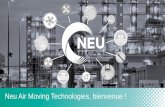 Neu Air Moving Technologies, bienvenue