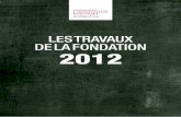 LES TRAVAUX DE LA FONDATION 2012