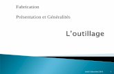 Fabrication Présentation et Généralités