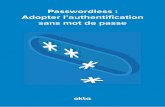 Passwordless : Adopter l'authentification sans mot de passe