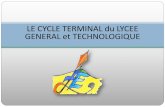 LE CYCLE TERMINAL du LYCEE GENERAL et TECHNOLOGIQUE
