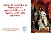 Etudier la monarchie en France par les représentations de ...