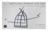 Peindre d’abord une cage
