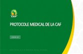 PROTOCOLE MEDICAL DE LA CAF