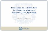 Naissance de la Bible III/6 Les livres de sagesse ...