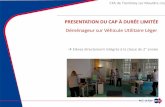 PRESENTATION DU CAP À DURÉE LIMITÉE