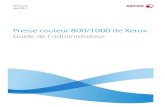 Guide de l'administrateur - Product Support and .Presse couleur 800/1000 de Xerox Guide de l'administrateur