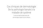 Cas cliniques de dermatologie De la pathologie banale .Cas cliniques de dermatologie De la pathologie