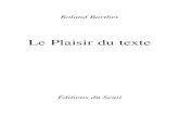 Le Plaisir du texte - .Roland Barthes Le Plaisir du texte ‰ditions du Seuil. ISBN 978-2-02-124243-0