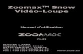 Zoomax Snow Vid©o- ZOOMAX Snow v1-02.pdf  Eloigner la vid©o-loupe de lâ€™article observ© r©duit