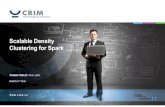 Scalable Density Clustering for Spark - crim.ca 3 APACHE ¢â‚¬¢ Popular distributed in-memory computing
