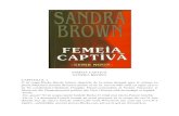 Brown-Femeia  ¢  FEMEIA CAPTIV¤â€ SANDRA BROWN CAPITOLUL 1 O s¤’ scape.Burke Basile £®ntinse