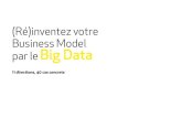 (R£©)inventez votre Business Model par le Big (R£©)inventez votre Business Model par le Big Data 11