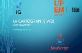La cartographie WEB Avec dr/XPOSE2014/LaCartographieWebAvec... ¢â‚¬¢Besoin d¢â‚¬â„¢HTML, CSS et Javascript