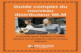 Guide complet du nouveau distributeur MLM Guide complet du nouveau distributeur MLM ... et outils pour