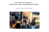 Laur£©ate du concours : DIDACTICA-ARTS NUMERIQUES 2018 DIDACTICA-ARTS NUMERIQUES 2018 centre culturel