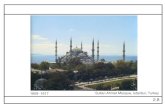 1609 -1617 Sultan Ahmet Mosque, Istanbul, 1986 Shah Faisal Mosque, Islamabad. 2.26 1986 Corniche Mosque,
