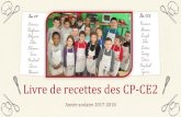 Livre de recettes des CP-CE2 - Websco ce2 2017-2018/cuisine/Li¢  Livre de recettes des CP-CE2 Les CE2