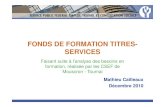 FONDS DE FORMATION TITRES- SERVICES travailleurs titres-services â€¢ Moyen = Les entreprises titres-services