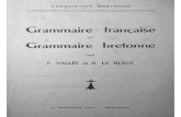Grammaire franaise et Grammaire Bretonne -   BRETONNE franaise Grammaire bretonne Grammaire PAR F. VALLE R. LE ROUX SAINT-BRIEUO PRUD'HOMME, Edtteur -â€”