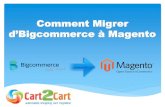 Comment Migrer dâ€™Bigcommerce   Magento