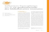 Influences francophones sur la vie professionnelle des ...bbf. : 2012 39 ot. 57, n 6 Influences francophones sur la vie professionnelle des bibliothcaires roumains : rest, 1995), Pierre-Yves