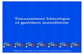 Traumatisme historique et gu©rison autochtone - fadg.ca .Table des mati¨res Traumatisme historique