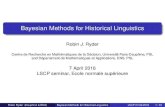 Bayesian Methods for Historical Linguistics