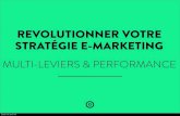 R©volutionner votre strat©gie e-marketing multi-leviers & performance (conf©rence E-Marketing Paris 2014, Laurent Bouten)