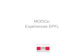MOOCs: Expأ©riences EPFLacademie-technologies-prod.s3. 2014. 7. 25.آ  Pierre Dillenbourg . MOOCs: Expأ©riences