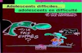Adolescents Difficiles... Adolescents en Difficult
