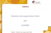 Zabbix Solution de supervision libre par L'ing£©nierie des logiciels libres Zabbix : Solution de supervision