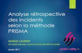 Analyse rأ©trospective des incidents selon la mأ©thode PRISMA 2017. 1. 23.آ  PRISMA 3 أ©tapes: 1. Analyse