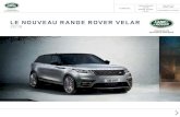 LE NOUVEAU RANGE ROVER VELAR LE NOUVEAU RANGE ROVER VELAR Land Rover est fier de prأ©senter le nouveau